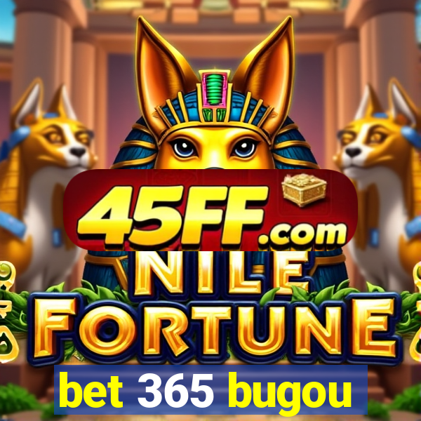 bet 365 bugou